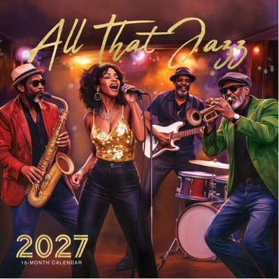 All That Jazz 2027 Wall Calendar