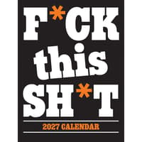 F*ck This Shit 2027 Vertical Wall Calendar by Gladstone Media