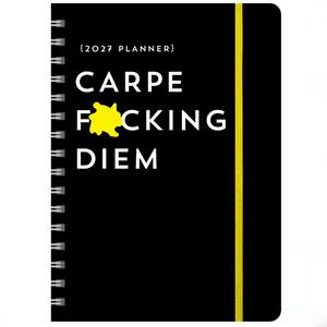 Carpe F*cking Diem 2027 Planner