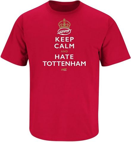 Keep Calm and Hate Tottenham T-Shirt for Arsenal Soccer Fans